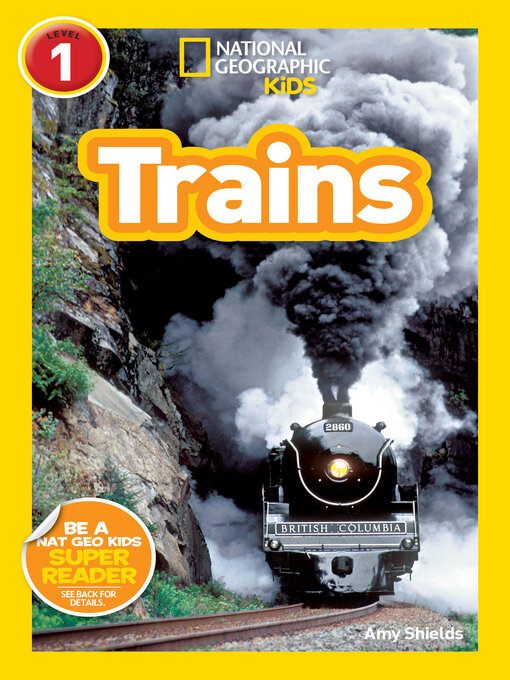 Title details for Trains (National Geographic Kids Readers, Level 1) by Amy Shields - Available